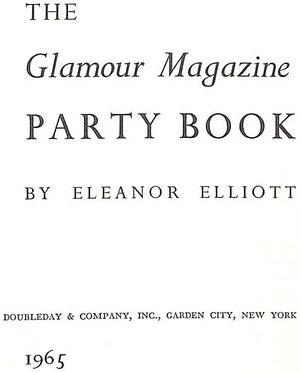 "The Glamour Magazine Party Book" 1965 ELLIOTT, Eleanor