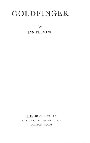 "Goldfinger" 1959 Fleming, Ian (SOLD)