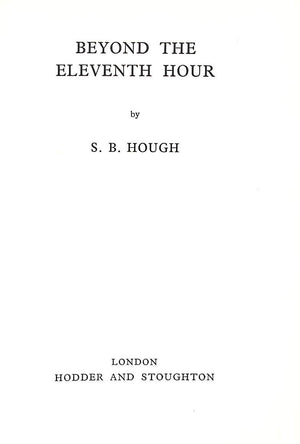 "Beyond The Eleventh Hour" 1961 HOUGH, S.B.