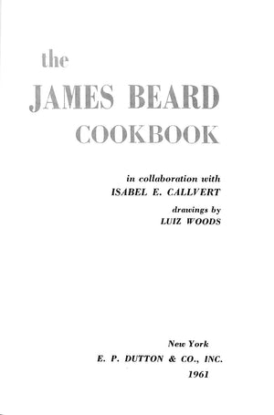 "The James Beard Cook Book" 1961 BEARD, James and CALLVERT, Isabel E.