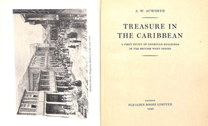 "Treasure In The Caribbean: A First Study Of Georgian Buildings In The British West Indies" 1949 ACWORTH, A.W.