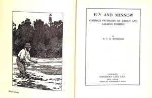 "Fly And Minnow: Common Problems Of Trout And Salmon Fishing" 1930 REYNOLDS, W.F.R.