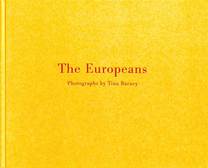 "The Europeans" 2005 BARNEY, Tina