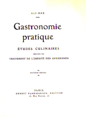 "Gastronomie Pratique: Etudes Culinaires" Ali-Bab