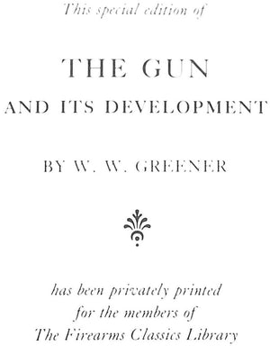 "The Gun And Its Development" 1995 GREENER, W.W.