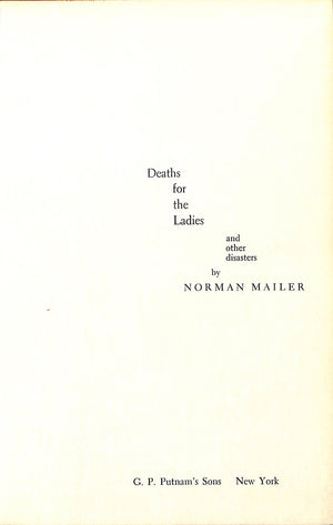 "Deaths for the Ladies (and Other Disasters)" MAILER, Norman