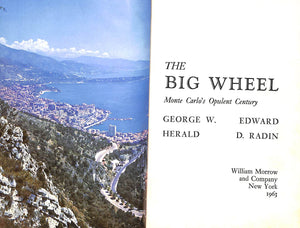 "The Big Wheel: Monte Carlo's Opulent Century" 1963 HERALD, George W. and RADIN, Edward D. (SOLD)