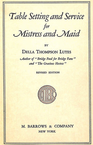 "Table Setting And Service For Mistress And Maid" 1934 LUTES, Della Thompson