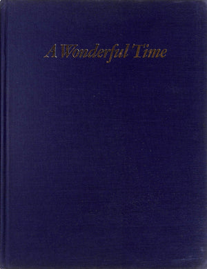 "A Wonderful Time: An Intimate Portrait of The Good Life" AARONS, Slim (SOLD)