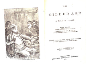 "The Gilded Age: A Tale Of To-Day" 1880 TWAIN, Mark