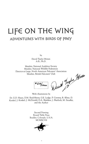 "Life On The Wing: Adventures With Birds Of Prey" MORAN, David T.