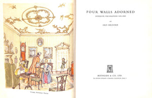 "Four Walls Adorned Interior Decoration 1485-1820" 1952 BROOKE, Iris