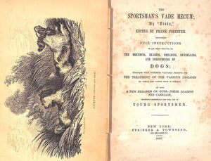 "The Sportsman's Vade Mecum; By "Dinks", Edited by Frank Forester. Containing Full Instructions In All That Relates To Dogs" 1850 FORESTER, Frank