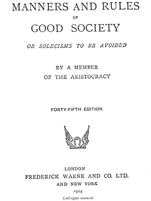"Manners And Rules Of Good Society" 1924 A Member Of The Aristocracy