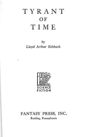 "Tyrant Of Time" 1955 ESHBACH, Lloyd Arthur