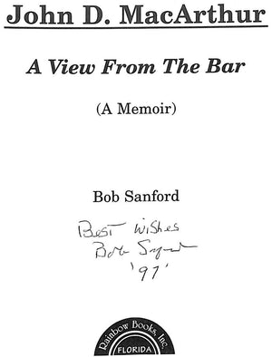 "John D. MacArthur: A View From The Bar (A Memoir)" SANFORD, Bob