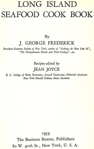 "Long Island Seafood Cook Book" 1939 FREDERICK, J. George and JOYCE, Jean