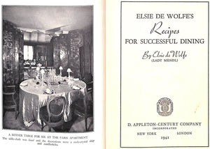 "Elsie De Wolfe's Recipes For Successful Dining" 1941 De Wolfe, Elsie (INSCRIBED)