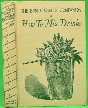 "The Bon Vivant's Companion Or How To Mix Drinks" 1934 THOMAS, Professor Jerry