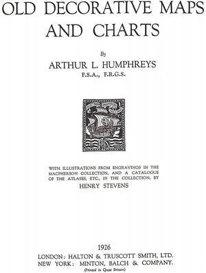 "Old Decorative Maps and Charts" 1926 HUMPHREYS, Arthur L. F.S.A.