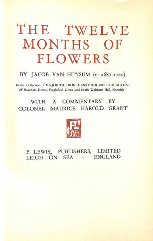 "The Twelve Months Of Flowers" 1930 VAN HUYSUM, Jacob (1687-1740)