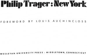 "Philip Trager: New York" 1980 Louis Auchincloss [foreword by]