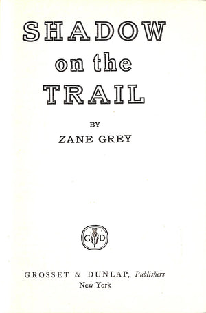 "Shadow On The Trail" 1946 GREY, Zane