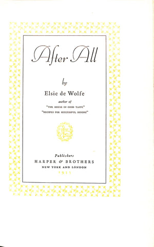 "After All: The Autobiography Of Cosmopolitan Society's Most Famous Personage" 1935 DE WOLFE, Elsie