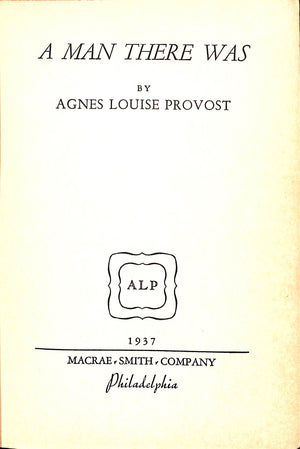 "A Man There Was" PROVOST, Agnes Louise