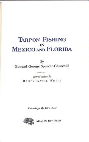 "Tarpon Fishing In Mexico And Florida" 1998 SPENCER-CHURCHILL, Edward George & RICE, John