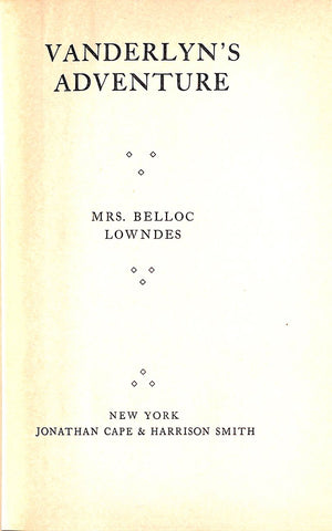 "Vanderlyn's Adventures" 1931 LOWNDES, Mrs. Belloc