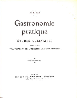 "Gastronomie Pratique: Etudes Culinaires" Ali-Bab