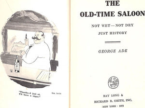 "The Old-Time Saloon: Not Wet-Not Dry Just History" 1931 by Ade, George