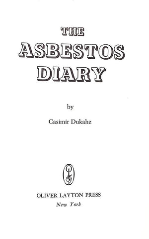 "The Asbestos Diary" 1966 DUKAHZ, Casimir (SOLD)