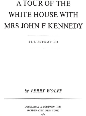 "A Tour of the White House with Mrs. John F. Kennedy" 1962 WOLFF, Perry