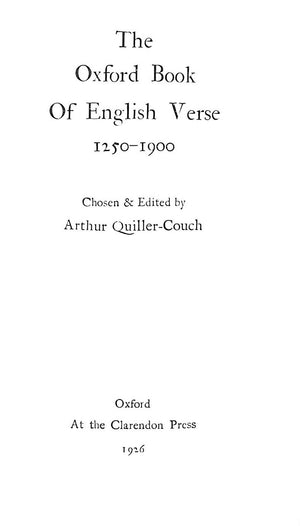 "The Oxford Book Of English Verse 1250-1900" 1926 QUILLER-COUCH, Arthur [edited by]