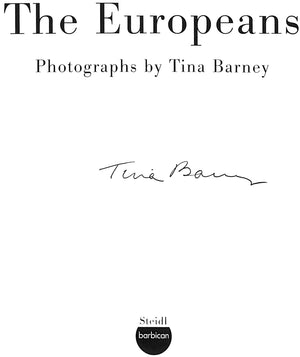 "The Europeans: Photographs By Tina Barney" 2005 BARNEY, Tina (SIGNED)