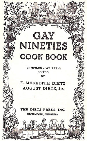"Gay Nineties Cook Book" 1946 DIETZ, F. Meredith and August Jr.