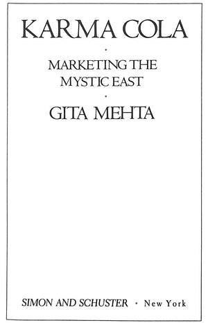 "Karma Cola: Marketing The Mystic East" 1979 MEHTA, Gita