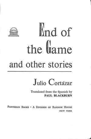 "End Of The Game And Other Stories" 1967 CORTAZAR, Julio