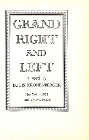 "Grand Right And Left: A Comedy Of Manners In The High Farce Tradition" 1952 KRONENBERGER, Louis