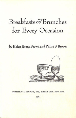 "Breakfasts And Brunches For Every Occasion: Exciting Menus And Recipes From All Over The World" Brown, Helen Evans & Brown, Philip S.