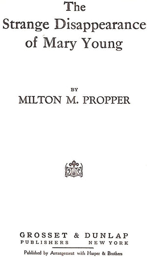 "The Strange Disappearance Of Mary Young" 1929 PROPPER, Milton M.