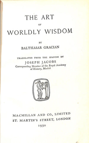 "The Art Of Worldly Wisdom" 1930 GRACIAN, Balthasar