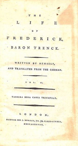 "The Life Of Fredrick, Baron Trenck" 1788 TRENCK, Fredrick Baron [written by himself]