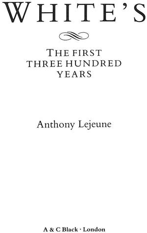 "White's: The First Three Hundred Years" 1993 LEJEUNE, Anthony