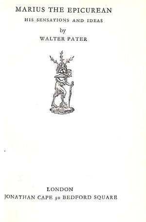 "Marius The Epicurean: His Sensations And Ideas" 1933 PATER, Walter