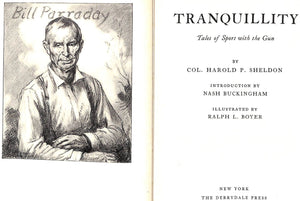 "Tranquillity: Tales Of Sport With The Gun" 1936 SHELDON, Col. Harold P.