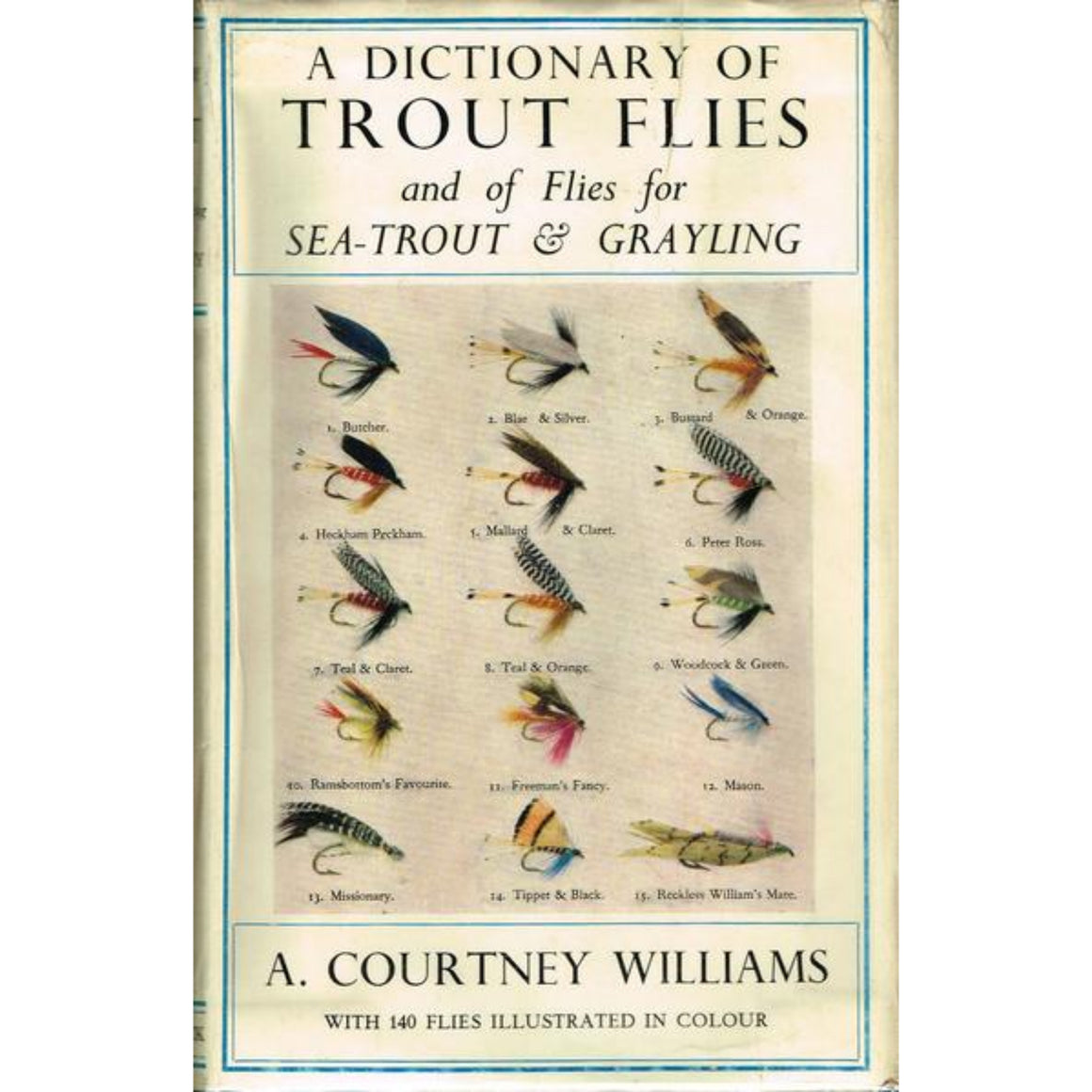 "A Dictionary of Trout Flies & of Flies for Sea-Trout and Grayling" 1949 WILLIAMS, A. Courtney (SOLD)