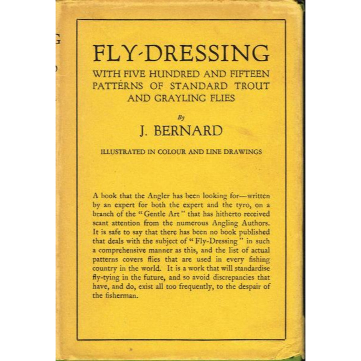 "Fly-Dressing: With Five-Hundred And Fifteen Patterns Of Standard Trout Flies"